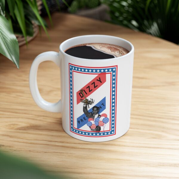 Ceramic Mug - Dizzy Gillespie for President - Image 7